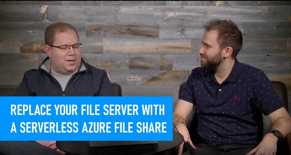 Azure Unblogged - Replace your file server with a serverless Azure file share!