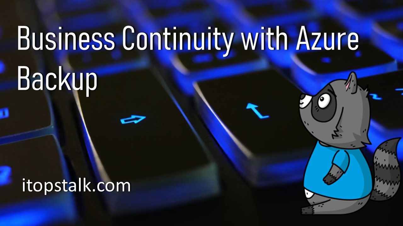 Business Continuity with Azure - Backup