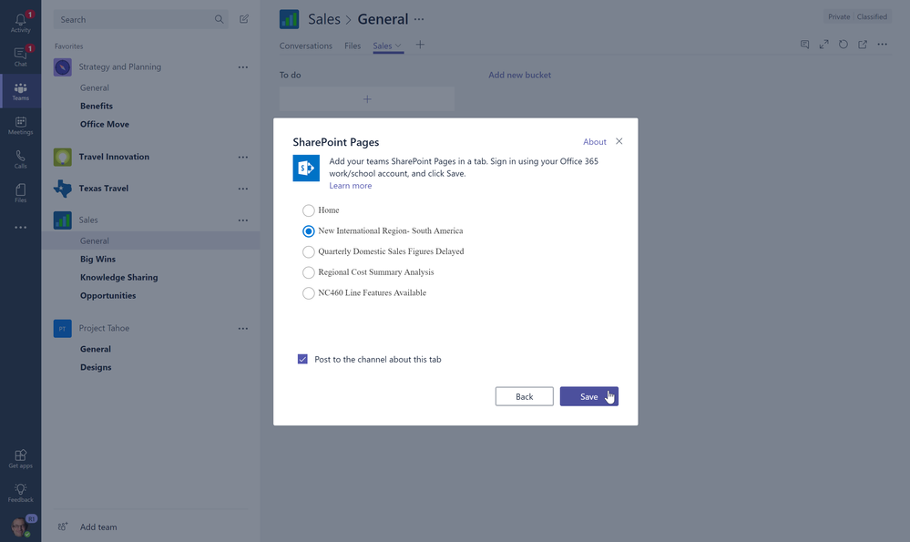 SharePoint pages and news can easily be added as unique tabs within Microsoft Teams.