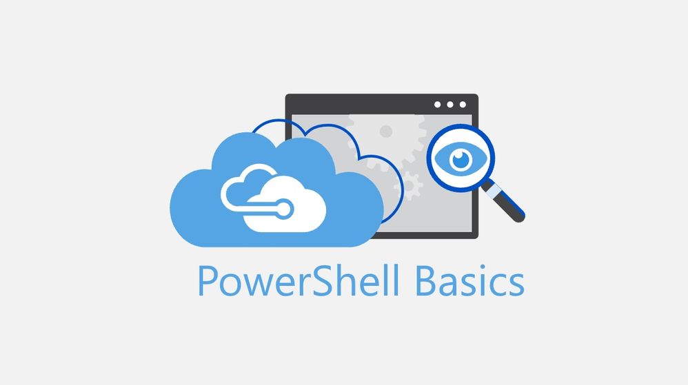PowerShell Basics Series